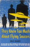 They Knew Too Much About Flying Saucers